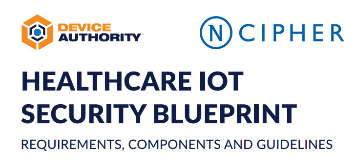 Healthcare IoT Security Blueprint with nCipher Security