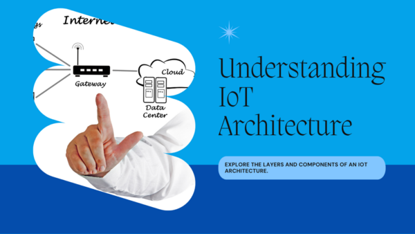 understanding iot architecture